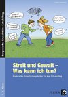 Streit und Gewalt - Was kann ich tun?