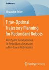 Time-Optimal Trajectory Planning for Redundant Robots