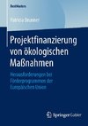 Projektfinanzierung von ökologischen Maßnahmen