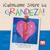 ¡Cuéntame Sobre tu Grandeza! Spanish Edition