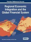 Regional Economic Integration and the Global Financial System