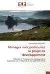 Manager avec pertinence le projet de développement