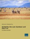 Südafrika bis zum Sambesi und Kap Frio