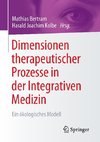 Dimensionen therapeutischer Prozesse in der Integrativen Medizin