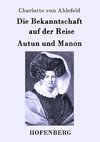 Die Bekanntschaft auf der Reise / Autun und Manon