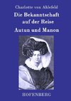 Die Bekanntschaft auf der Reise / Autun und Manon