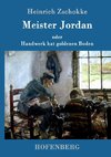 Meister Jordan oder Handwerk hat goldenen Boden