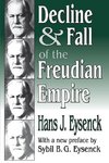 Eysenck, H: Decline and Fall of the Freudian Empire