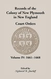 Records of the Colony of New Plymouth in New England, Court Orders, Volume IV