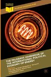 The Palgrave Handbook of the International Political Economy of Energy