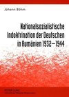 Nationalsozialistische Indoktrination der Deutschen in Rumänien 1932-1944