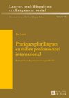 Pratiques plurilingues en milieu professionnel international