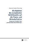 Die Reaktion des europäischen Beihilferechts auf die Finanz- und Wirtschaftskrise