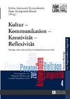 Kultur - Kommunikation - Kreativität - Reflexivität