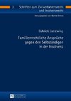 Familienrechtliche Ansprüche gegen den Selbständigen in der Insolvenz