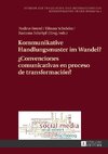 Kommunikative Handlungsmuster im Wandel?. ¿Convenciones comunicativas en proceso de transformación?