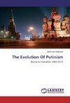 The Evolution Of Putinism