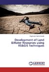 Development of Land &Water Resources using RS&GIS Techniques