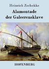 Alamontade der Galeerensklave