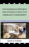 The Maximally Efficient And Optimally Effecfive Emergency Department