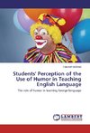 Students' Perception of the Use of Humor in Teaching English Language