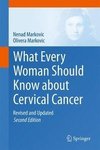 Markovic, N: What Every Woman Should Know about Cervical