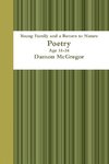 Young Family and a Return to Nature Age 31-34   Poetry  Damon McGregor