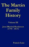 The Martin Family History Volume III Jane [Martin] Henderson (1759 - 1815)