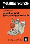 Metallfachkunde II. Industrie- u. Zerspanungsmechanik