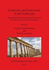 Continuity and Destruction in the Greek East