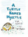 A Turtle Named Myrtle (For Real?!)