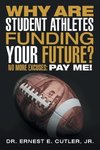 Why Are Student Athletes Funding Your Future?