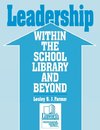 Leadership Within the School Library and Beyond