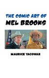 THE COMIC ART OF MEL BROOKS