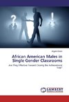 African American Males in Single Gender Classrooms