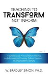 Teaching to Transform Not Inform 1