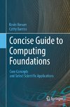 Concise Guide to Computing Foundations