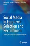 Social Media in Employee Selection and Recruitment