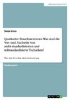 Qualitative Einzelinterviews. Was sind die Vor- und Nachteile von nicht-standardisierten und teilstandardisierte Techniken?