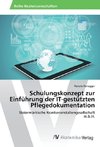 Schulungskonzept zur Einführung der IT-gestützten Pflegedokumentation