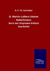 D. Martin Luthers kleiner Katechismus