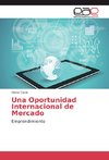 Una Oportunidad Internacional de Mercado