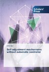 Self-adjustment mechanisms without automatic controller