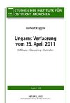 Ungarns Verfassung vom 25. April 2011