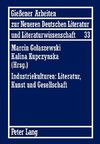 Industriekulturen: Literatur, Kunst und Gesellschaft