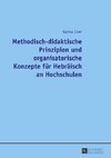 Methodisch-didaktische Prinzipien und organisatorische Konzepte für Hebräisch an Hochschulen