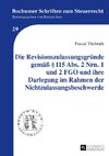 Die Revisionszulassungsgründe gemäß § 115 Abs. 2 Nrn. 1 und 2 FGO und ihre Darlegung im Rahmen der Nichtzulassungsbeschwerde