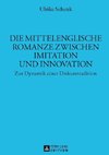 Die mittelenglische Romanze zwischen Imitation und Innovation