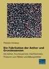 Die Fabrikation der Aether und Grundessenzen