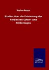 Studien über die Entstehung der nordischen Götter- und Heldensagen